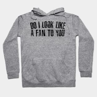 Do I look like a search engine to you? Hoodie